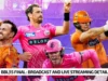 BBL|15 Final: Detalles de transmisión y transmisión en vivo: cuándo y dónde mirar en India, EE. UU., Australia, Reino Unido y otros países